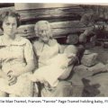 Hallie Mae Tramel, Frances "Fannie" Page Tramel holding baby, Flora Lorene Tramel